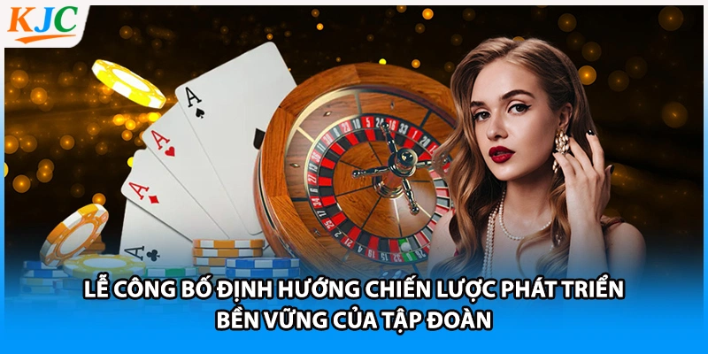 Lễ công bố định hướng chiến lược phát triển bền vững của tập đoàn